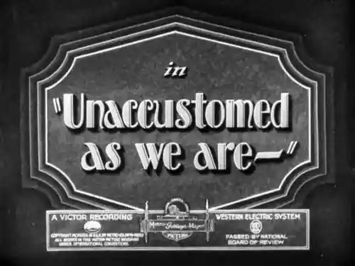 Unaccustomed As We Are