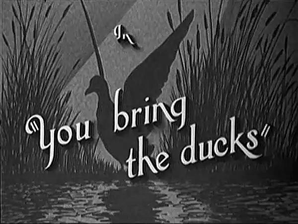 You Bring the Ducks