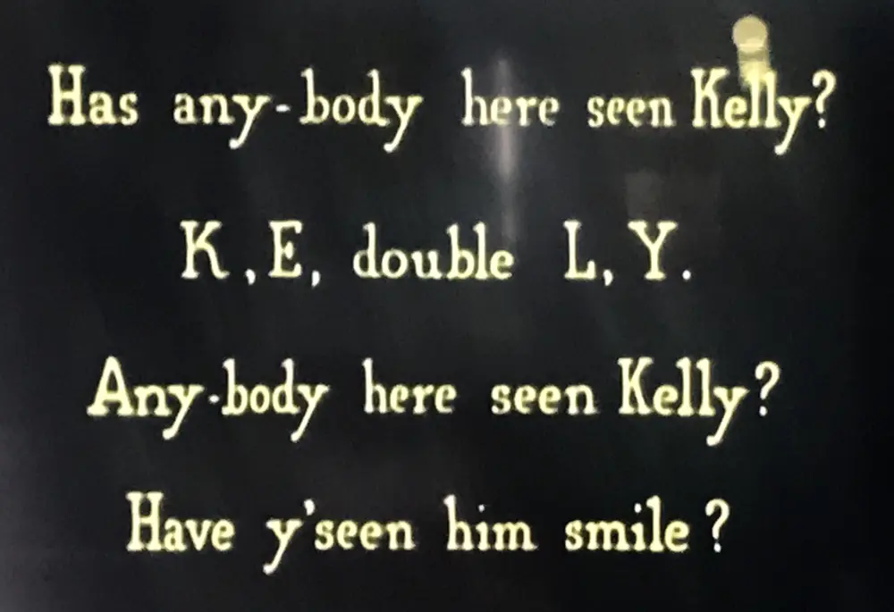 Has Anybody Here Seen Kelly?