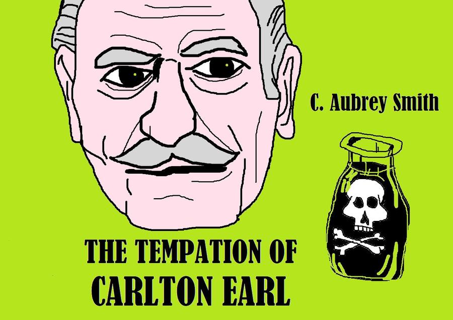 The Temptation of Carlton Earle