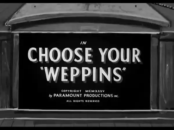 Choose Your 'Weppins' (1935)