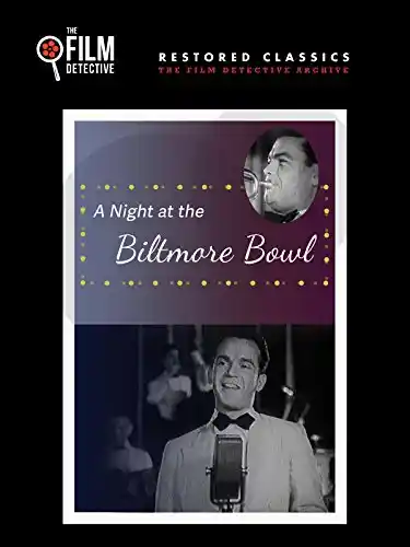 A Night at the Biltmore Bowl
