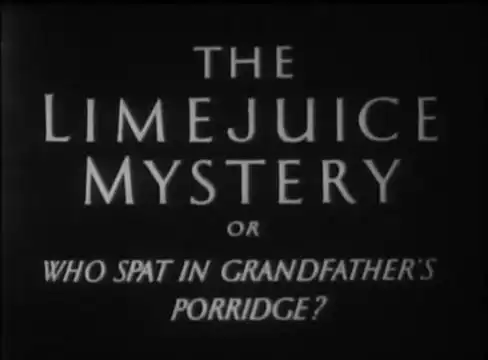 The Limejuice Mystery or Who Spat in Grandfather's Porridge?