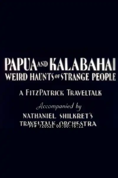 Papua and Kalabahai, Weird Haunts of Strange People