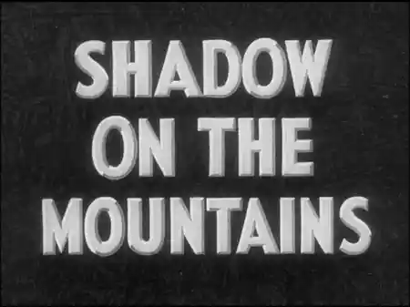Shadow on the Mountains
