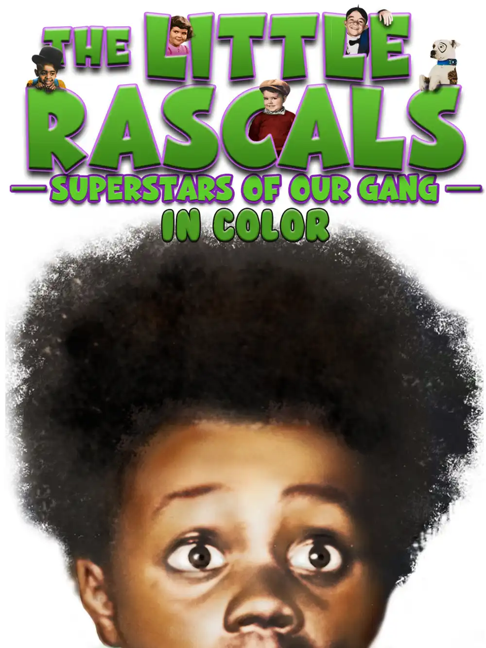 The Little Rascals: Superstars of Our Gang