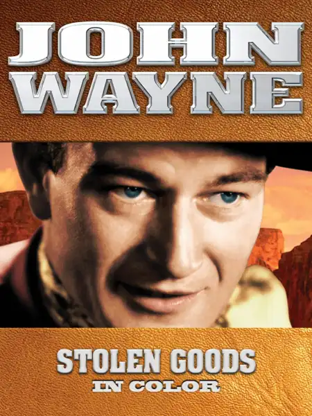 John Wayne: Stolen Goods (In Color) (1934)
